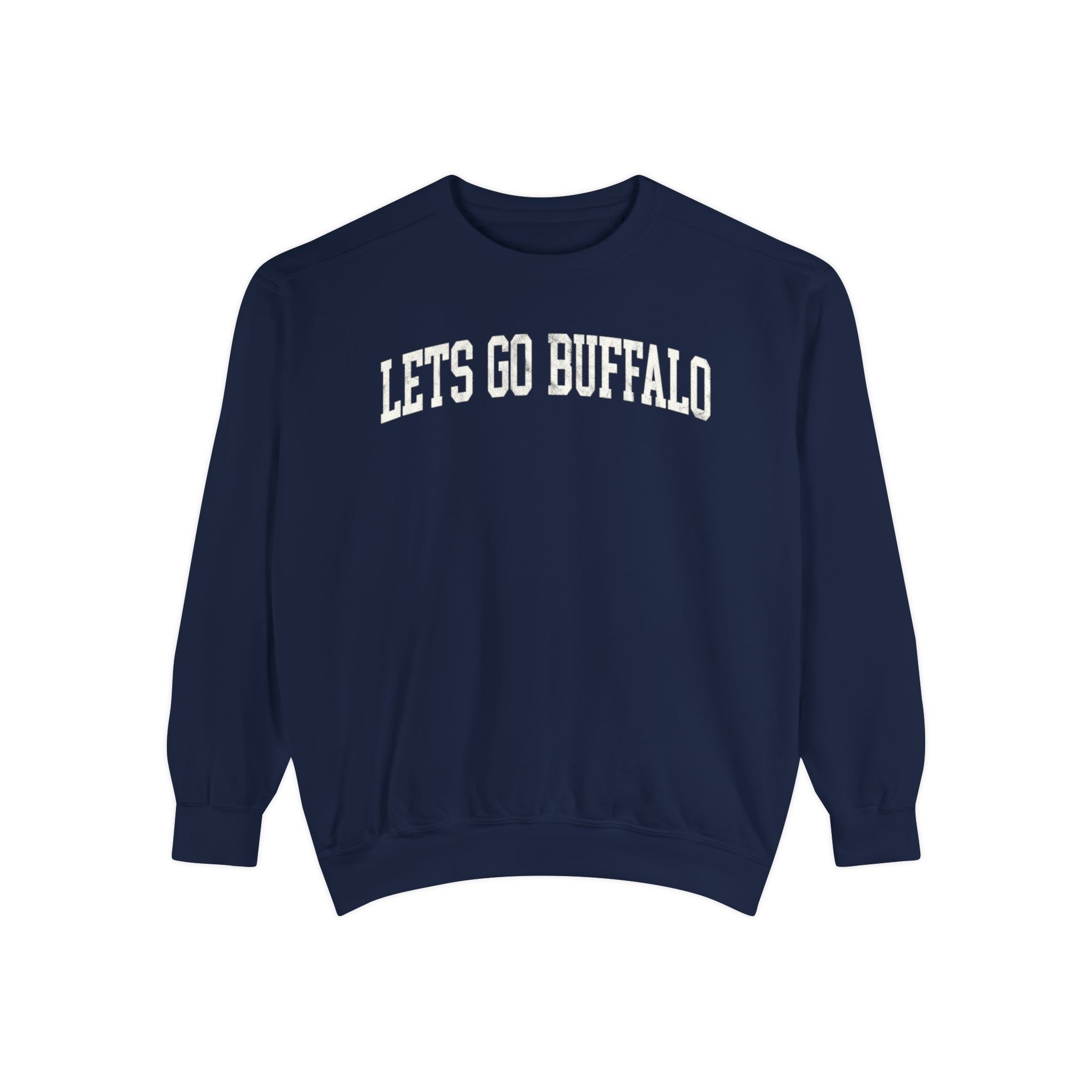 Let's Go Buffalo Garment-Dyed Crewneck in Boathouse Blue, front — LETS GO BUFFALO lettering